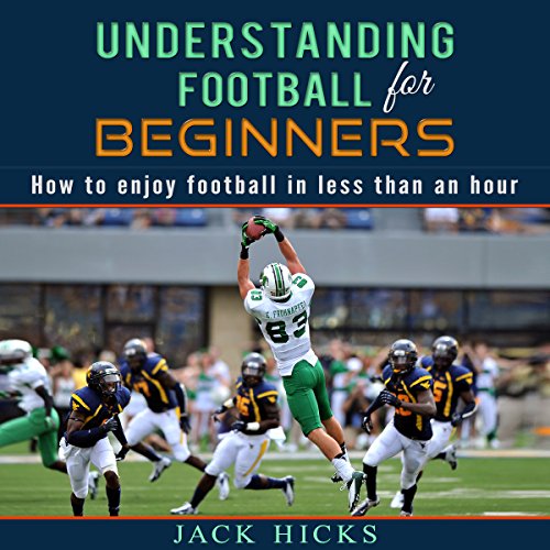 Cover of Understanding Football for Beginners
