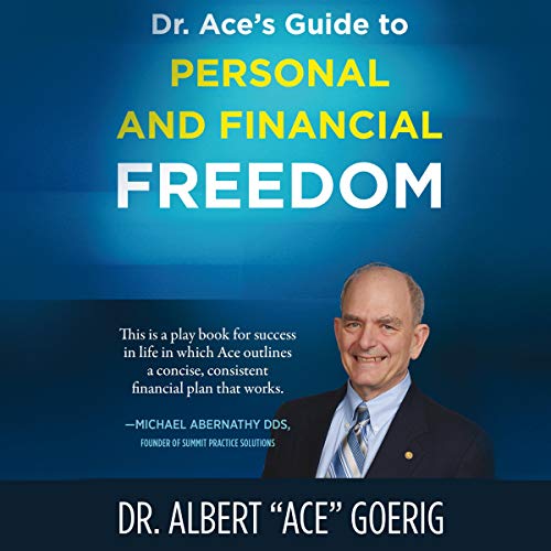 Cover of Dr. Ace's Guide to Personal and Financial Freedom