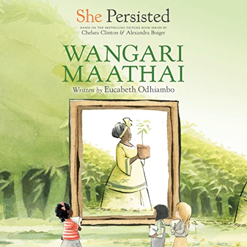 Cover of She Persisted: Wangari Maathai