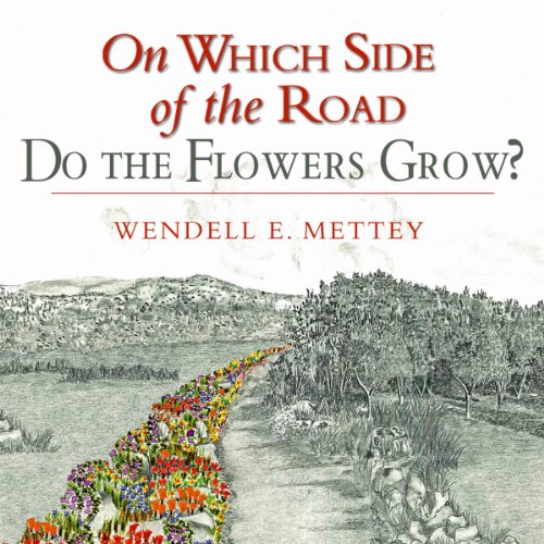 Cover of On Which Side of the Road Do the Flowers Grow?