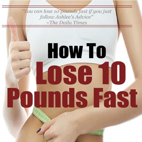 Cover of How to Lose 10 Pounds Fast