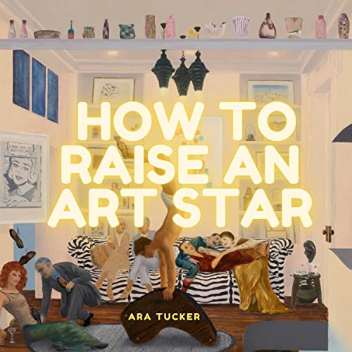 Cover of How to Raise an Art Star