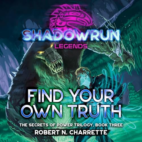 Cover of Shadowrun Legends: Find Your Own Truth