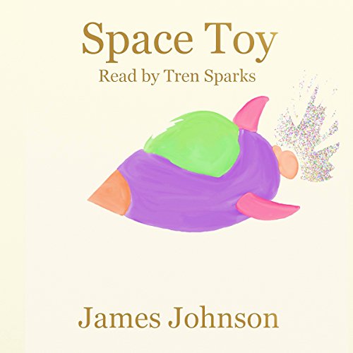 Cover of Space Toy: A Short Story