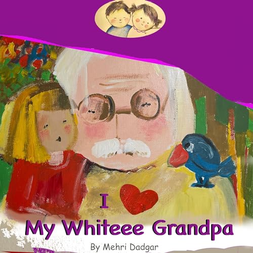 Cover of I Love My Whiteee Grandpa