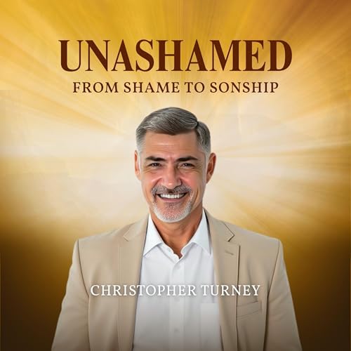 Cover of Unashamed: From Shame to Sonship