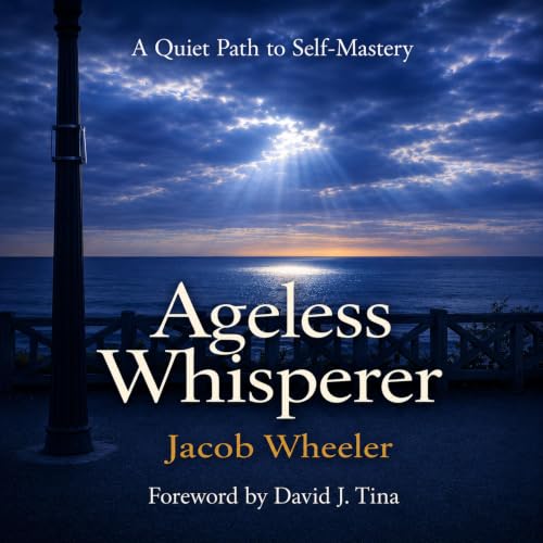 Cover of Ageless Whisperer: The Quiet Path to Self-Mastery