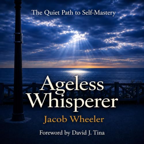 Cover of Ageless Whisperer: The Quiet Path to Self-Mastery