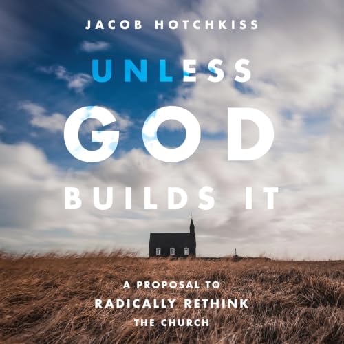 Cover of Unless God Builds It