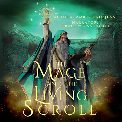 Cover of The Mage and the Living Scroll