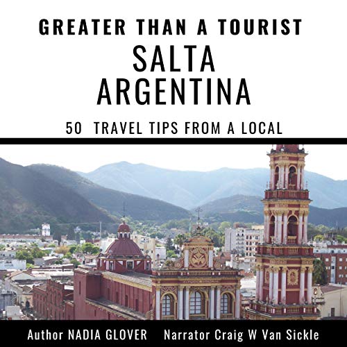 Cover of Greater than a Tourist - Salta Argentina