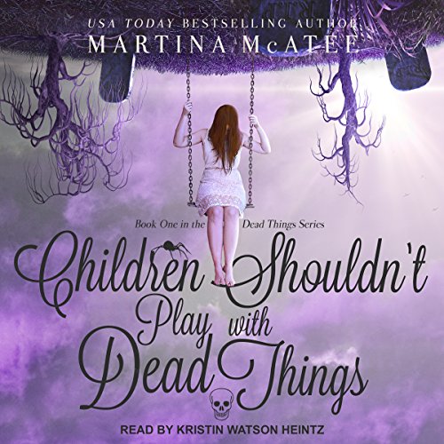 Cover of Children Shouldn't Play with Dead Things