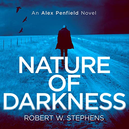 Cover of Nature of Darkness: An Alex Penfield Novel