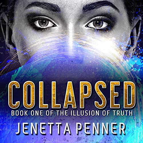 Cover of Collapsed: Book One of The Illusion of Truth