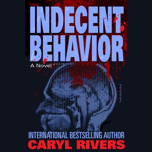 Cover of Indecent Behavior: A Novel