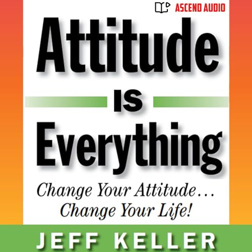 Cover of Attitude Is Everything