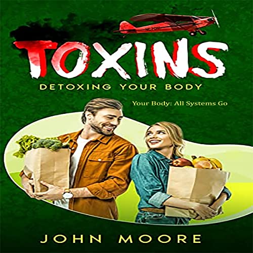 Cover of Toxins: Detoxing Your Body