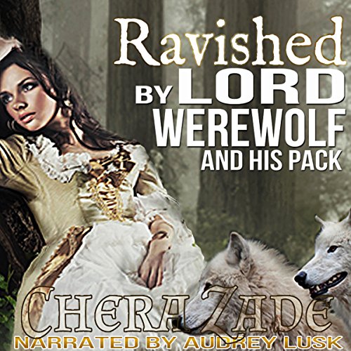 Cover of Ravished by Lord Werewolf and His Pack
