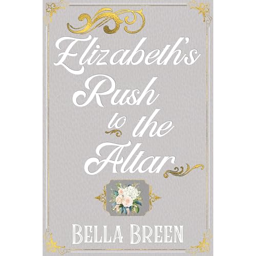 Cover of Elizabeth’s Rush to the Altar
