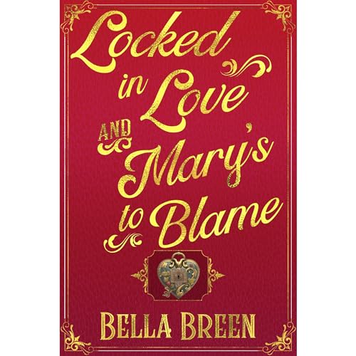 Cover of Locked in Love and Mary's to Blame