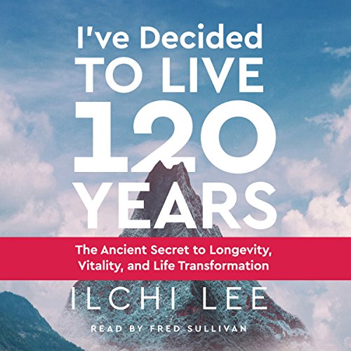 Cover of I've Decided to Live 120 Years