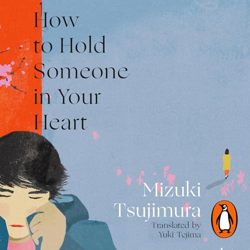 Cover of How to Hold Someone in your Heart