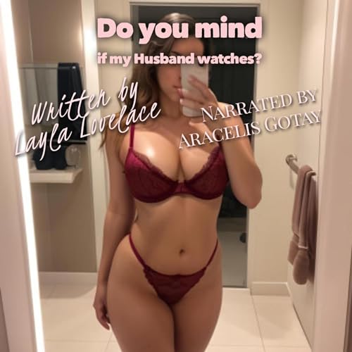 Cover of Do You Mind If My Husband Watches?