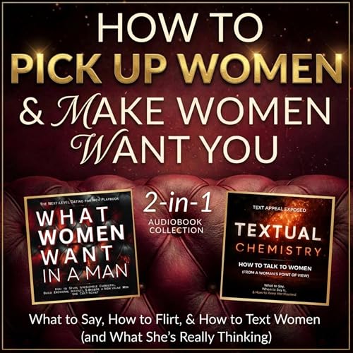 Cover of How to Pick Up Women & Make Women Want You 2-in-1