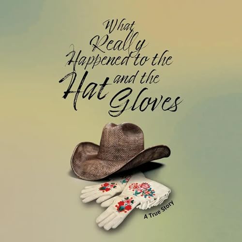 Cover of What Really Happened to the Hat and the Gloves
