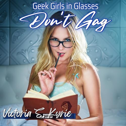 Cover of Geek Girls in Glasses Don't Gag