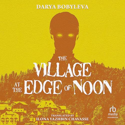 Cover of The Village at the Edge of Noon