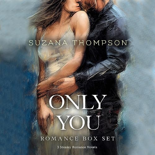 Cover of Only You: Steamy Romance Box Set