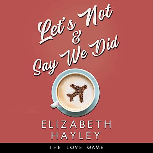 Cover of Let's Not & Say We Did