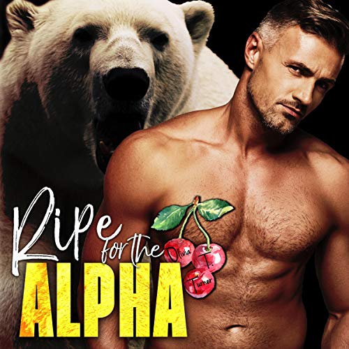Cover of Ripe for the Alpha