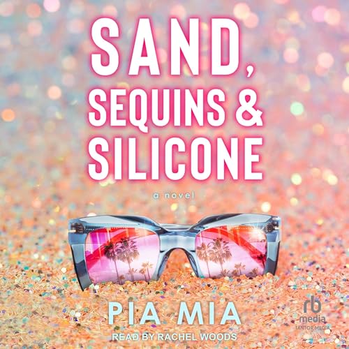 Cover of Sand, Sequins & Silicone