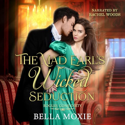 Cover of The Mad Earl's Wicked Seduction