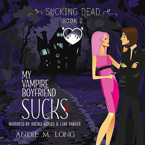 Cover of My Vampire Boyfriend Sucks