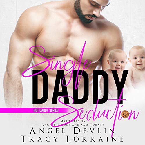 Cover of Single Daddy Seduction (A Dad's Best Friend, Boss/Nanny Forbidden Romance)