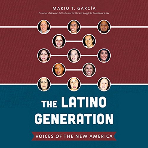 Cover of The Latino Generation: Voices of the New America
