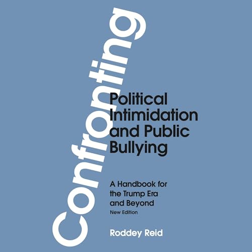 Cover of Confronting Political Intimidation and Public Bullying
