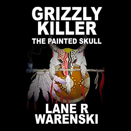 Cover of Grizzly Killer: The Painted Skull