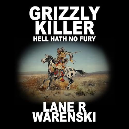 Cover of Grizzly Killer: Hell Hath No Fury