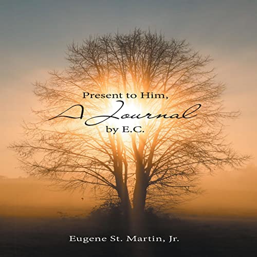 Cover of Present to Him, a Journal by E.C.