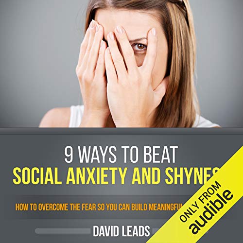 Cover of 9 Ways to Beat Social Anxiety and Shyness