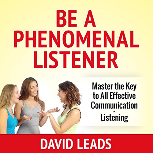 Cover of Be a Phenomenal Listener