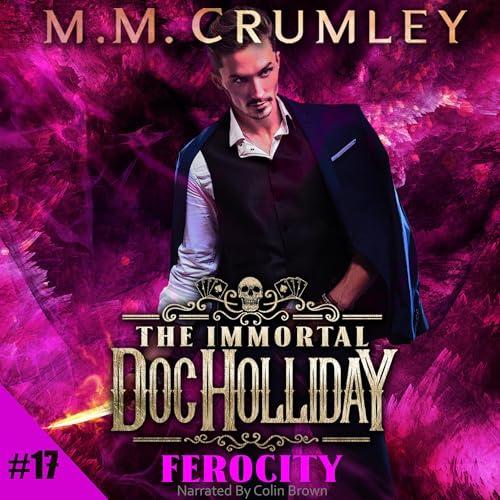 Cover of The Immortal Doc Holliday: Ferocity