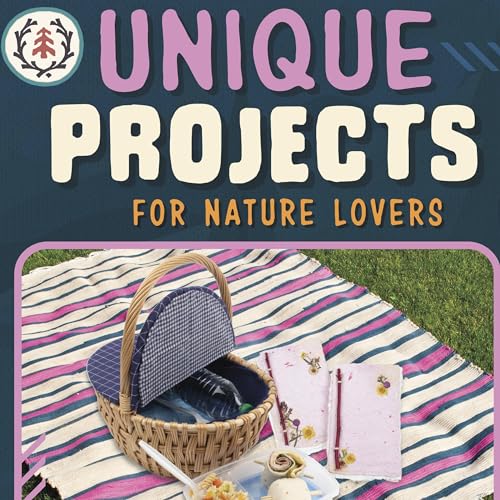Cover of Unique Projects for Nature Lovers