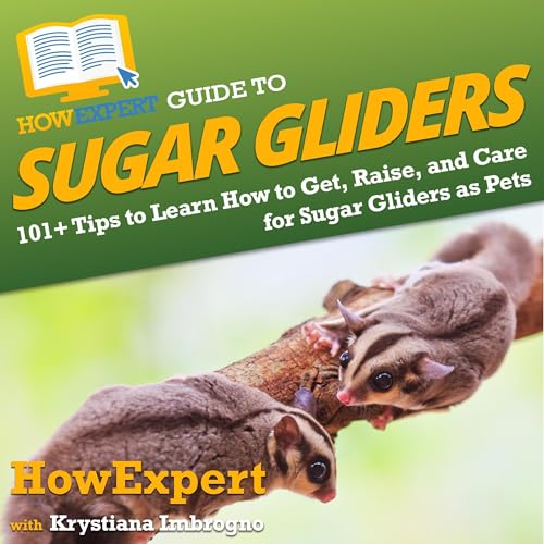 Cover of HowExpert Guide to Sugar Gliders