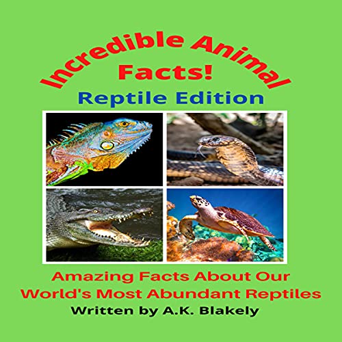 Cover of Incredible Animal Facts!: Reptile Edition