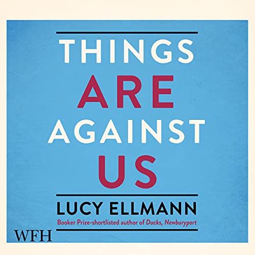 Cover of Things Are Against Us